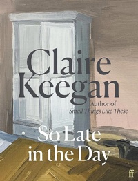 Enlarge image Cover: So Late in the Day - Faber & Faber