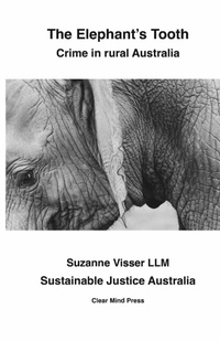 Enlarge image Cover: The Elephant's Tooth, Crime in Rural Australia - Clear Mind Press