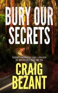 Cover: Bury Our Secrets - Craig Bezant