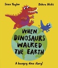 Cover: When Dinosaurs Walked the Earth - Frances Lincoln Children's Books