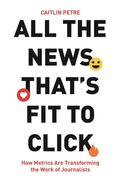Cover: All the News That's Fit to Click - Princeton University Press