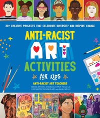 Abbildung von: Anti-Racist Art Activities for Kids - Quarry Books