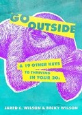 Cover: Go Outside - Moody Publishers