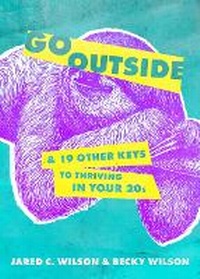 Enlarge image Cover: Go Outside - Moody Publishers