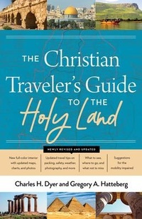 Abbildung von: Christian Traveler's Guide to the Holy Land, The - Moody Publishers