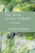 Cover: The Artist and the Orchard: A Memoir - Loom Press