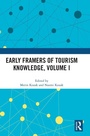 Cover: Early Framers of Tourism Knowledge, Volume I - Routledge