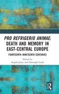 Cover: Pro refrigerio animae: Death and Memory in East-Central Europe - Routledge
