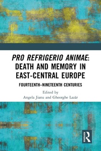 Bild: Pro refrigerio animae: Death and Memory in East-Central Europe - Routledge