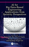 Cover: AI for Big Data-Based Engineering Applications from Security Perspectives - CRC Press