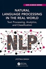 Cover: Natural Language Processing in the Real World - Chapman & Hall/CRC