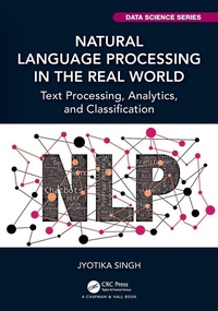 Enlarge image Cover: Natural Language Processing in the Real World - Chapman & Hall/CRC
