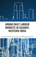 Cover: Urban Daily Labour Markets in Gujarat, Western India - Routledge India