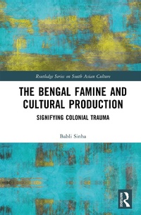 Abbildung von: The Bengal Famine and Cultural Production - Routledge
