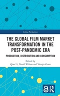 Cover: The Global Film Market Transformation in the Post-Pandemic Era - Routledge