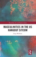 Cover: Masculinities in the US Hangout Sitcom - Routledge