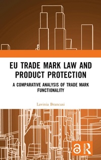 Abbildung von: EU Trade Mark Law and Product Protection - Routledge