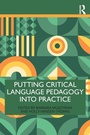 Cover: Putting Critical Language Pedagogy into Practice - Routledge
