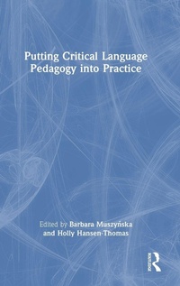 Enlarge image Cover: Putting Critical Language Pedagogy into Practice - Routledge