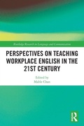 Cover: Perspectives on Teaching Workplace English in the 21st Century - Routledge