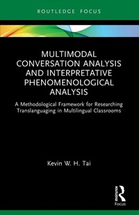 Enlarge image Cover: Multimodal Conversation Analysis and Interpretative Phenomenological Analysis - Routledge