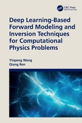Cover: Deep Learning-Based Forward Modeling and Inversion Techniques for Computational Physics Problems - CRC Press