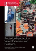 Cover: Routledge Handbook of Violent Extremism and Resilience - Routledge