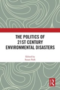 Cover: The Politics of 21st Century Environmental Disasters - Routledge