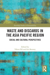 Enlarge image Cover: Waste and Discards in the Asia Pacific Region - Routledge