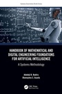 Cover: Handbook of Mathematical and Digital Engineering Foundations for Artificial Intelligence - CRC Press