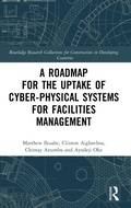 Cover: A Roadmap for the Uptake of Cyber-Physical Systems for Facilities Management - Routledge