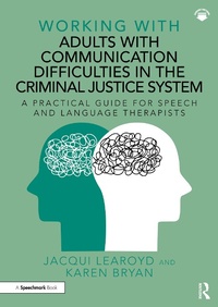Abbildung von: Working With Adults with Communication Difficulties in the Criminal Justice System - Routledge