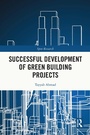 Cover: Successful Development of Green Building Projects - Routledge