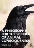 Cover: A Philosophy for the Science of Animal Consciousness - Routledge