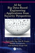 Cover: AI for Big Data-Based Engineering Applications from Security Perspectives - CRC Press