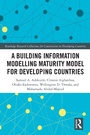Cover: A Building Information Modelling Maturity Model for Developing Countries - Routledge