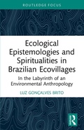 Cover: Ecological Epistemologies and Spiritualities in Brazilian Ecovillages - Routledge