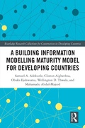 Cover: A Building Information Modelling Maturity Model for Developing Countries - Routledge