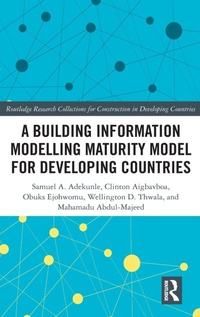 Enlarge image Cover: A Building Information Modelling Maturity Model for Developing Countries - Routledge