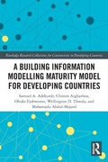 Cover: A Building Information Modelling Maturity Model for Developing Countries - Routledge