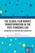 Cover: The Global Film Market Transformation in the Post-Pandemic Era - Routledge