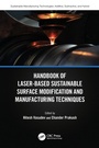 Cover: Handbook of Laser-Based Sustainable Surface Modification and Manufacturing Techniques - CRC Press