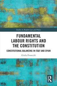 Enlarge image Cover: Fundamental Labour Rights and the Constitution - Routledge
