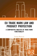 Cover: EU Trade Mark Law and Product Protection - Routledge