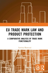 Abbildung von: EU Trade Mark Law and Product Protection - Routledge