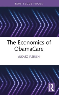 Abbildung von: The Economics of ObamaCare - Routledge