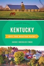 Cover: Kentucky Off the Beaten Path (R) - Globe Pequot Press