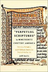 Enlarge image Cover: Perpetual Scriptures in Nineteenth-Century America - Bloomsbury Academic USA