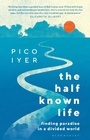 Cover: The Half Known Life - Bloomsbury Publishing PLC