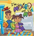 Cover: I'm Mixed and I'm Me - Loving Healing Press